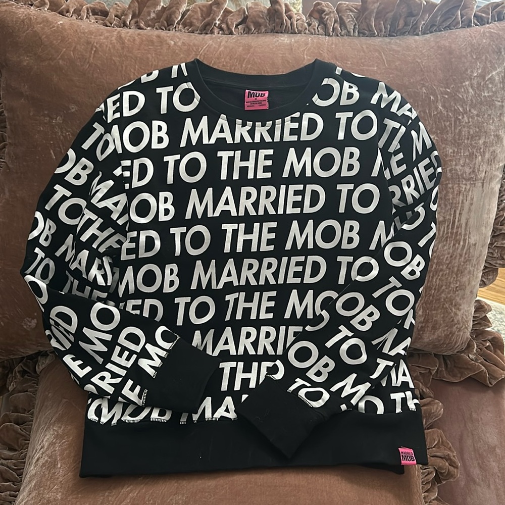 Married to the mob sweatshirt